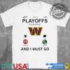 Washington Commanders Playoff Is Calling And I Must Go 2024 Shirt fireartee 1 1