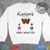 Washington Commanders Playoff Is Calling And I Must Go 2024 Shirt fireartee 1 3