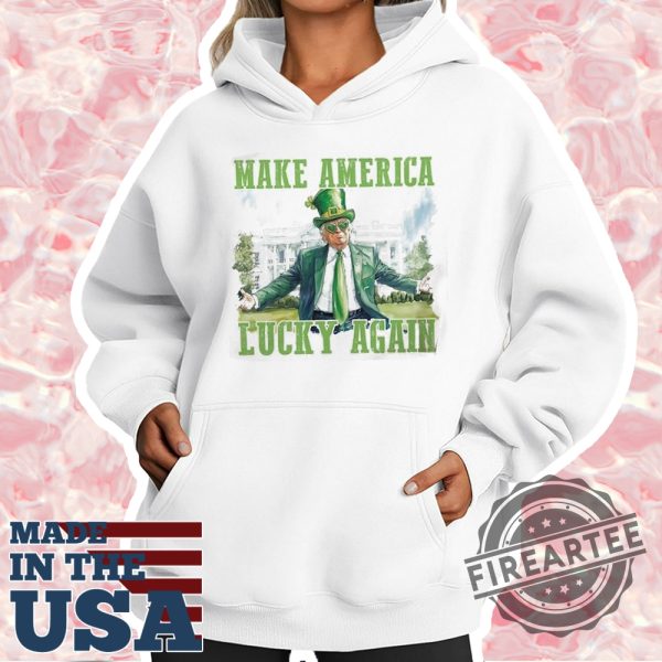 Make America Lucky Again Funny Trump Shirt