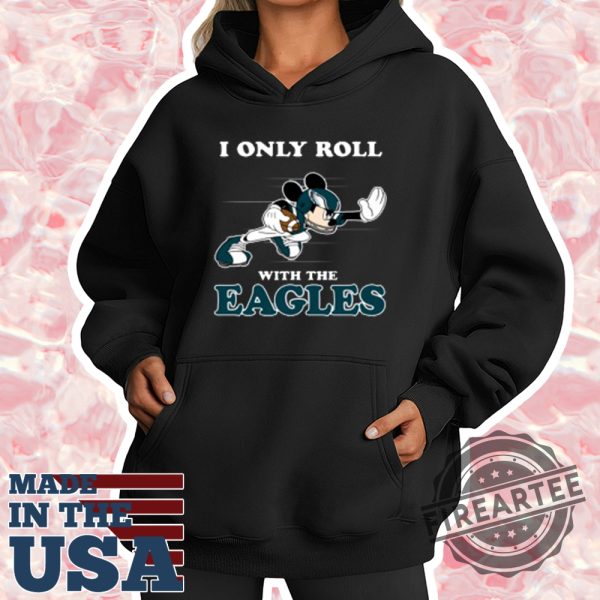 Nfl Mickey Mouse I Only Roll With Philadelphia Eagles Logo Shirt