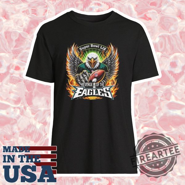 Super Bowl Champs Revenge Of The Philadelphia Eagles Shirt