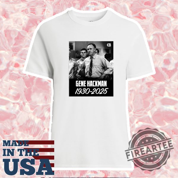 Original Gene Hackman 19302025 Rip Tshirt