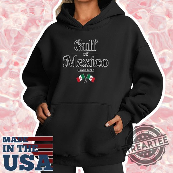 Gulf Of Mexico Since 1672 Mexican Flag Tshirt