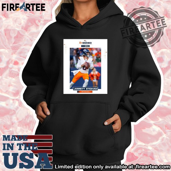 Official-Denver-Broncos-Football-Nfl-Resigned-Qb-Jarrett-Stidham-Twoyear-Deal-Graphic-Tshirt-fireartee_2