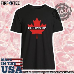 Elbows Up Shirt Canada Tshirt Canadian Pride Shirt Maple Leaf Shirt