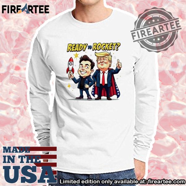 Ready To Rocket Elon Musk And Donald Trump Cartoon Tshirt