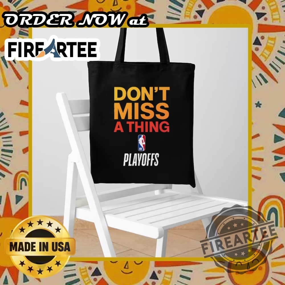 Nba Playoffs 2025 Shirt Dont Miss A Thing Official Fan Tee 7 NBA Playoffs 2025 Shirt – Don’t Miss a Thing Official Fan Tee
