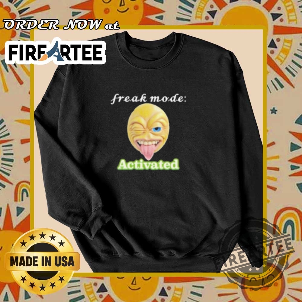 Freak Mode Activated Bold Workout Tshirt 6 Freak Mode Activated Bold Workout T-Shirt