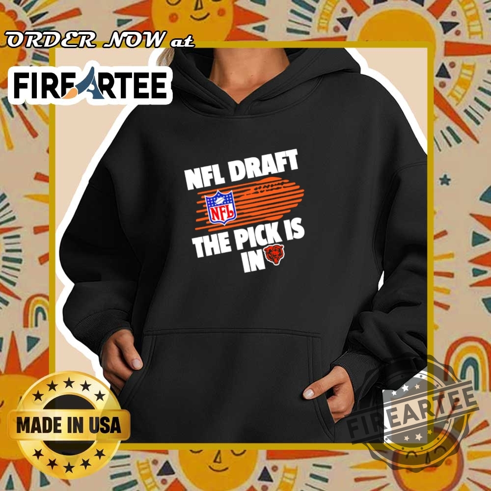 Nfl Draft The Pick Is In Chicago Bears Logo Tshirt 5 NFL Draft the pick is in Chicago Bears logo T-shirt