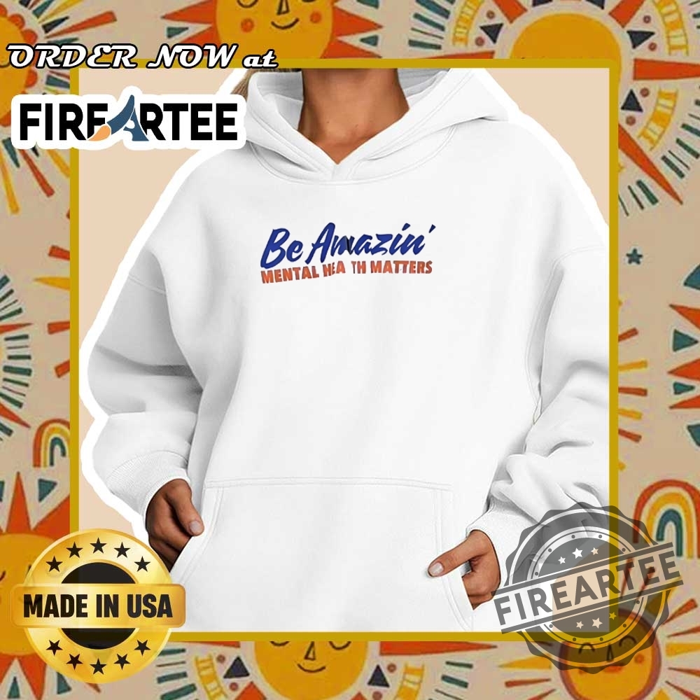 Be Amazin Mental Health Matters Shirt 5 Be Amazin’ mental health matters shirt