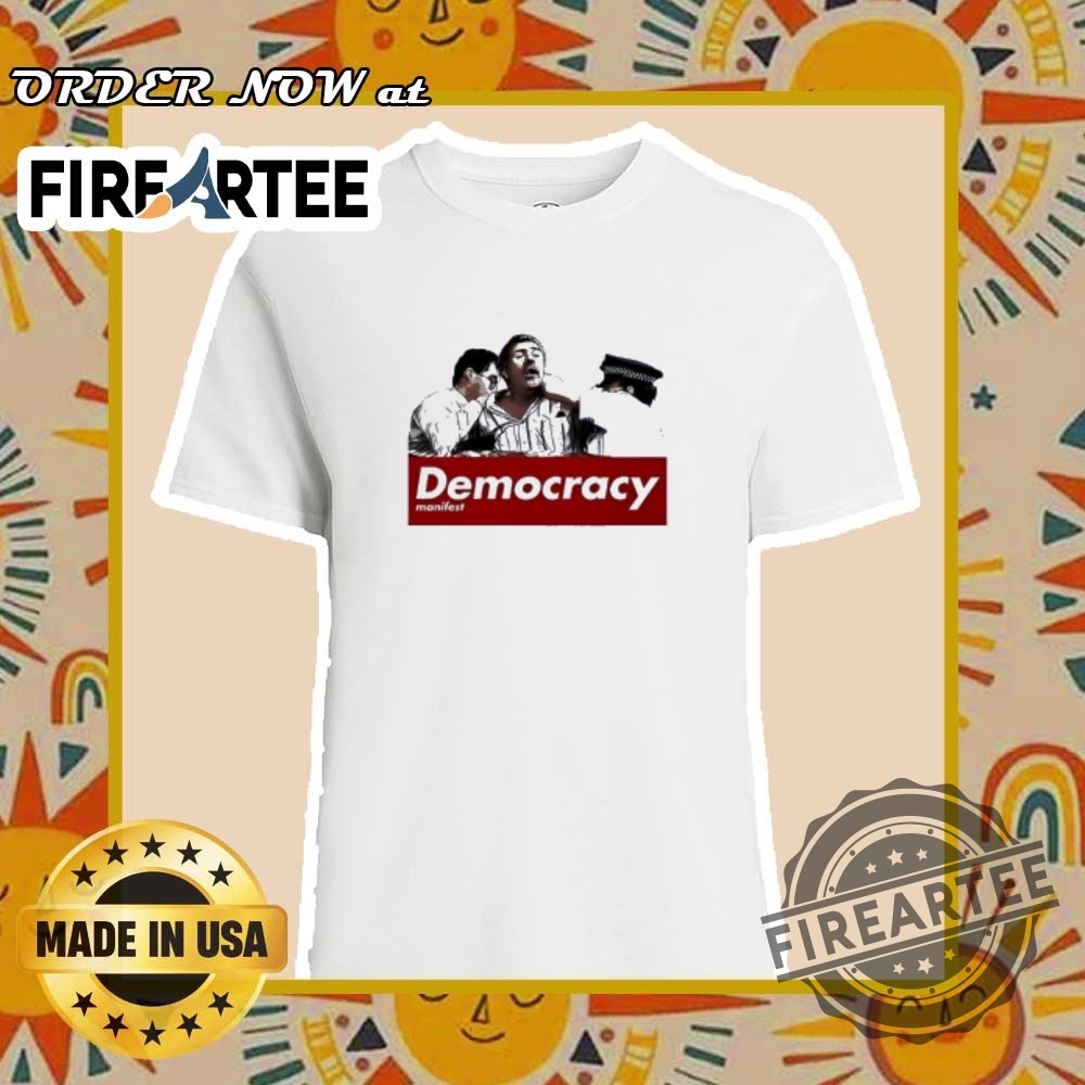 "Top Funny Political and Music Meme T-Shirts for 2024" 2 This Is Democracy Manifest Funny Political Meme Tshirt
