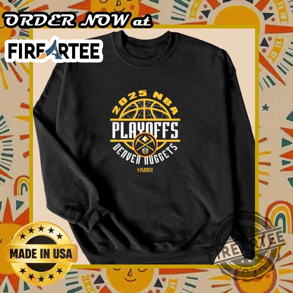 Nba Official Denver Nuggets 2025 Playoffs Game Time Tshirt 6 Nba Official Denver Nuggets 2025 Playoffs Game Time T-shirt