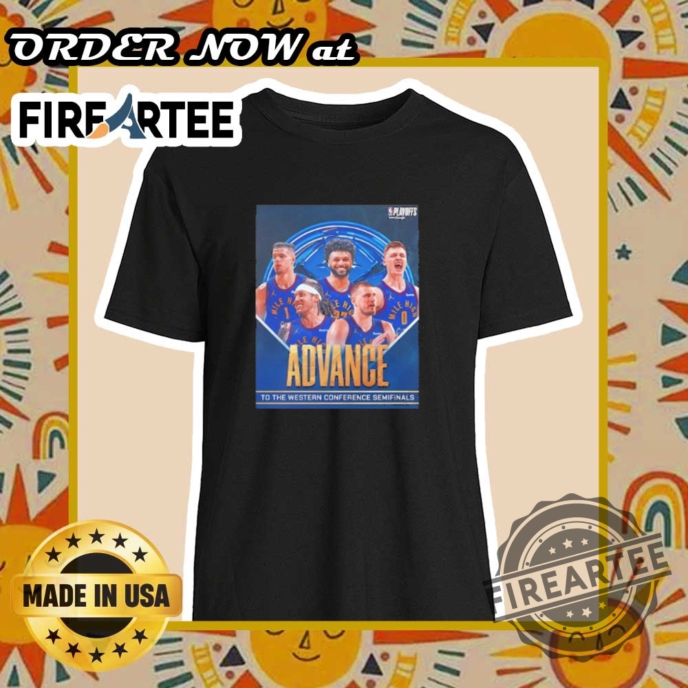 "Shop Official Denver Nuggets Playoffs Shirts: Celebrate Every Milestone!" 12 Denver Nuggets Advance To The Western Conference Semifinals Nba Playoffs 2025 Shirt