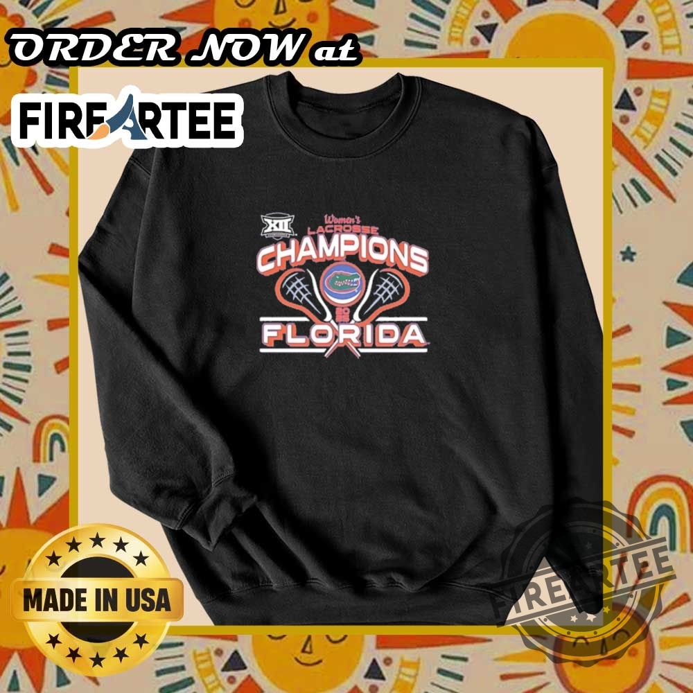 Florida Gators 2025 Big 12 Womens Lacrosse Tournament Champions Shirt 6 Florida Gators 2025 Big 12 Women’s Lacrosse Tournament Champions shirt
