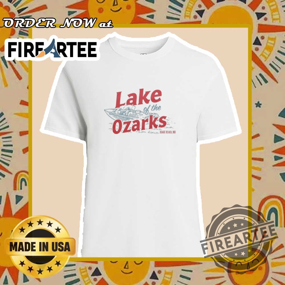 "Top 5 Trendy T-Shirts for Motorsport, Humor, and Local Pride" 8 Lake Of The Ozarks Osage Beach Mo Tshirts