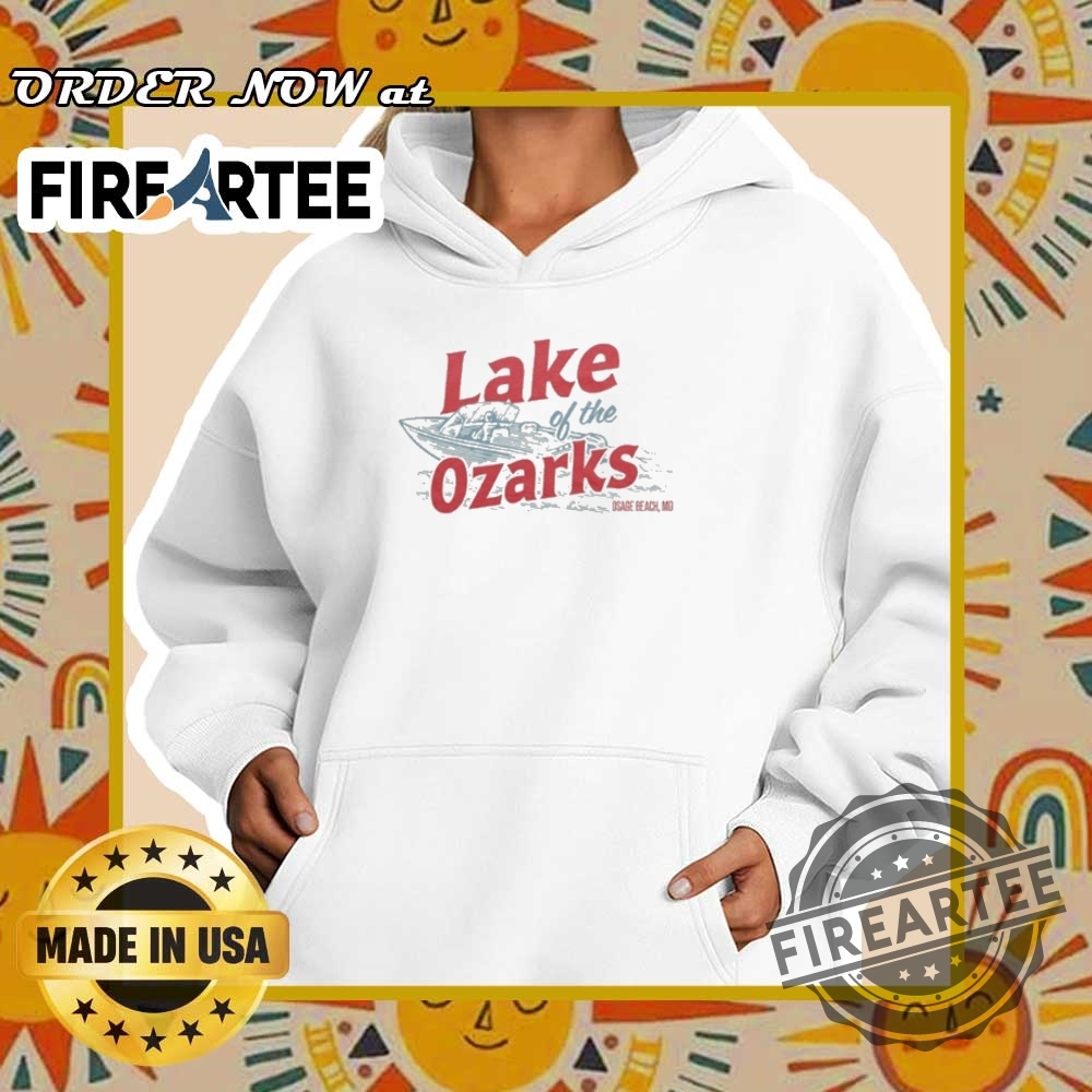 Lake Of The Ozarks Osage Beach Mo Tshirts 5 Lake Of The Ozarks Osage Beach MO T-shirts