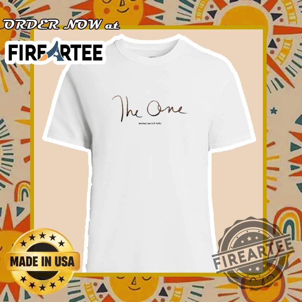 "Top 5 Trendy T-Shirts for Motorsport, Humor, and Local Pride" 9 The One Michael Patrick Kelly Shirt