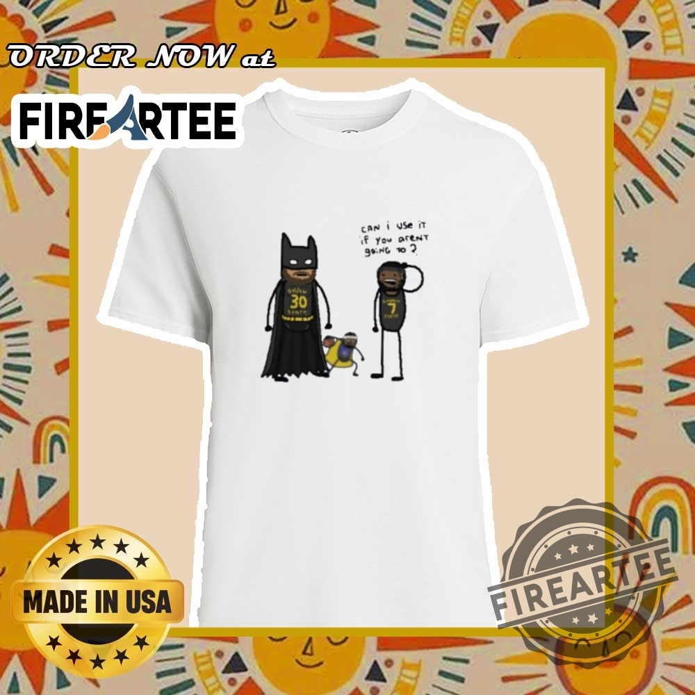 "Top 5 Trendy T-Shirts for Motorsport, Humor, and Local Pride" 11 Buddy Hield And Stephen Curry Warriors Can I Use It If You Arent Going To Batman Shirt