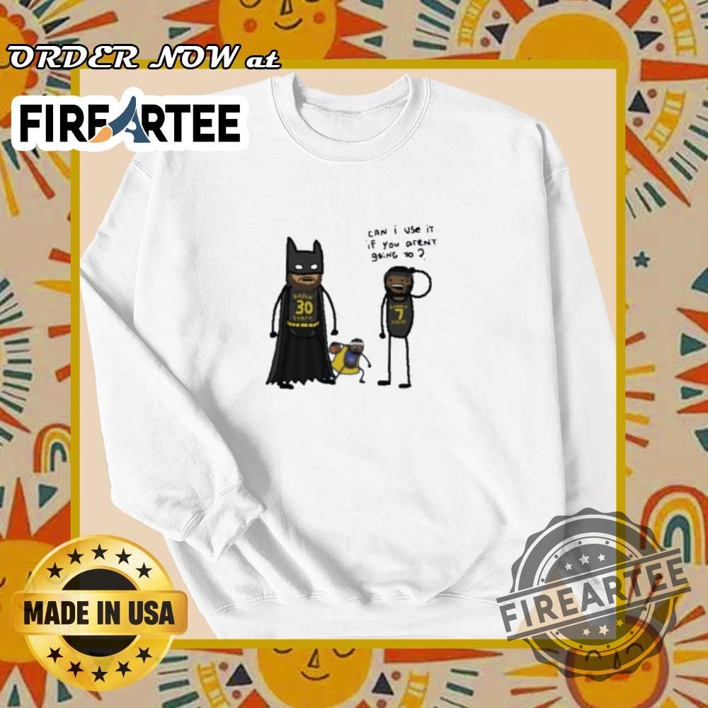 Buddy Hield And Stephen Curry Warriors Can I Use It If You Arent Going To Batman Shirt 6 Buddy Hield and Stephen Curry Warriors can I use it if you aren’t going to batman shirt