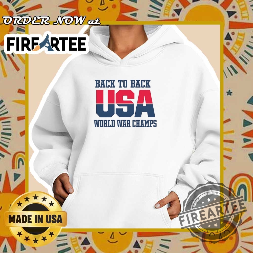 Back To Back Usa World War Champs Shirt 5 Back to back USA world war champs shirt