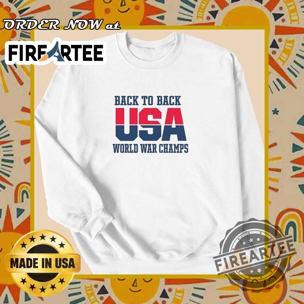 Back To Back Usa World War Champs Shirt 6 Back to back USA world war champs shirt