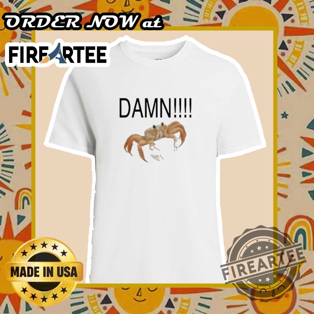 "Top 5 Unique T-Shirts for Cinco De Mayo and Beyond" 6 Official Damn Crab Tshirt Bold And Fun Design For All Crab Lovers