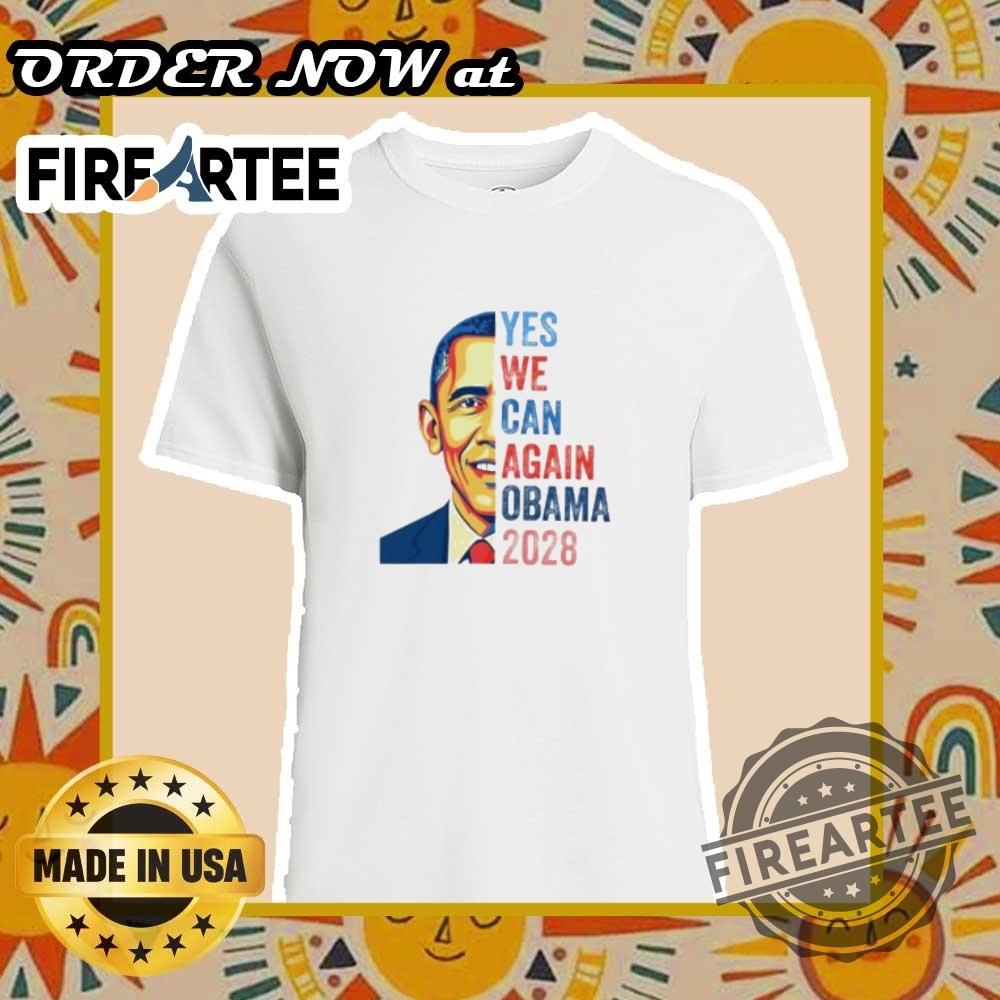 Yes We Can Again Obama 2028 Tshirt Show Your Support For Change