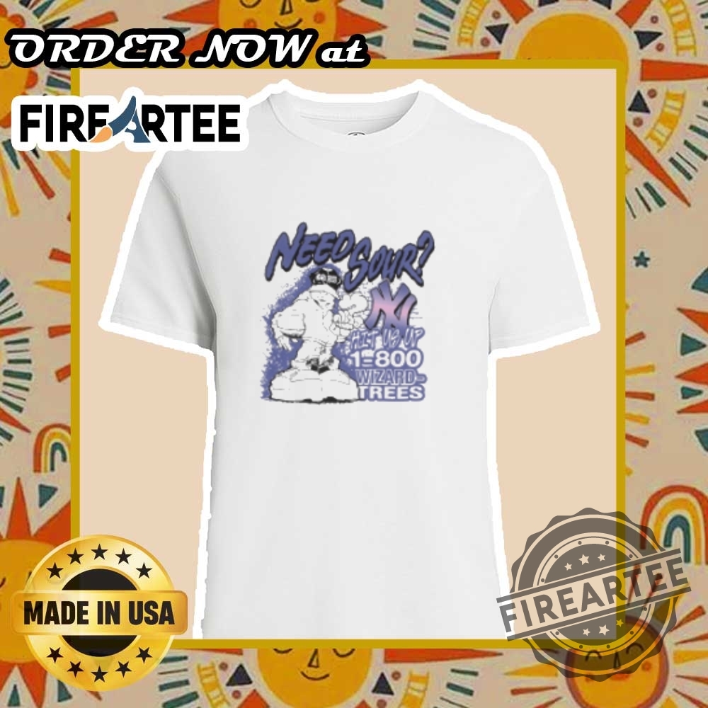 "Top 5 Unique T-Shirts for Cinco De Mayo and Beyond" 17 Wizard Trees Need Sour Hit Us Up New York Yankees Tshirt Fun And Unique Design