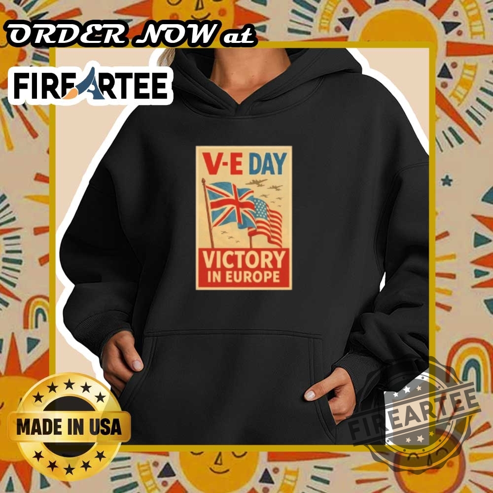 Ve Day Victory In Europe Tshirt Patriotic Historical Commemoration Tee 2025 5 VE Day Victory in Europe T-Shirt – Patriotic Historical Commemoration Tee 2025