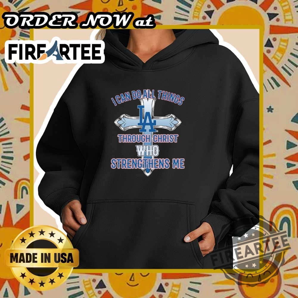 Los Angeles Dodgers I Can Do All Things Through Christ Bible Verse Tshirt Christian Sports Fan Apparel 2025 5 Los Angeles Dodgers I Can Do All Things Through Christ Bible Verse Tshirt Christian Sports Fan Apparel 2025 fireartee 2