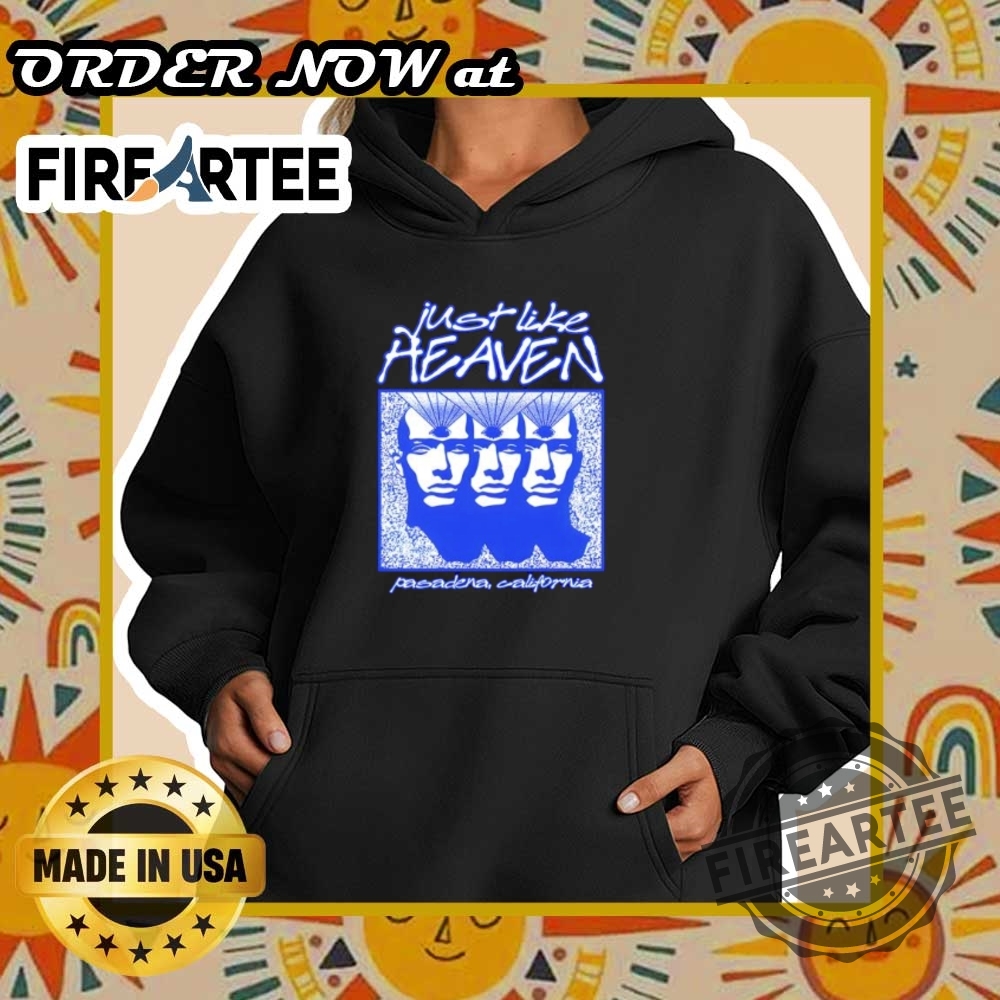 Just Like Heaven Pasadena California Telepathy Tshirt Music Nostalgia Tee 2025 5 Just Like Heaven Pasadena California Telepathy T-Shirt – Music Nostalgia Tee 2025