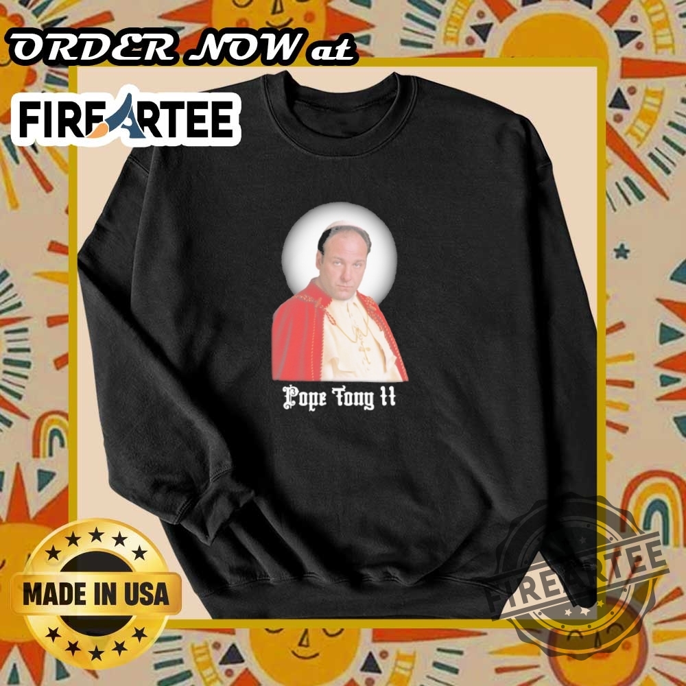 Pope Tony Ii Shirt 6 Pope Tony II Shirt