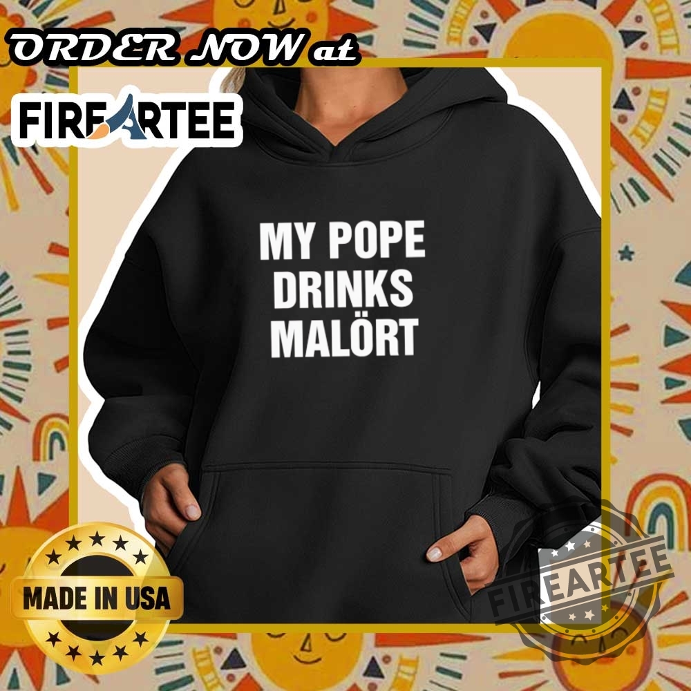 My Pope Drinks Chicago Alcohol Shirt Funny Catholic Parody Tee 6 My Pope Drinks Chicago Alcohol Shirt – Funny Catholic Parody Tee