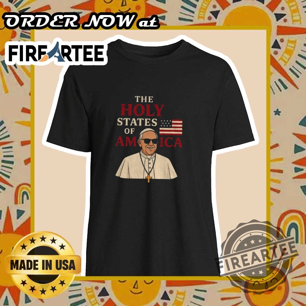 "Shop Unique Pope Leo XIV Chicago 2025 Commemorative T-Shirts Online" 13 Pope Leo Xiv The Holy States Of America Tshirt Patriotic Catholic Tee