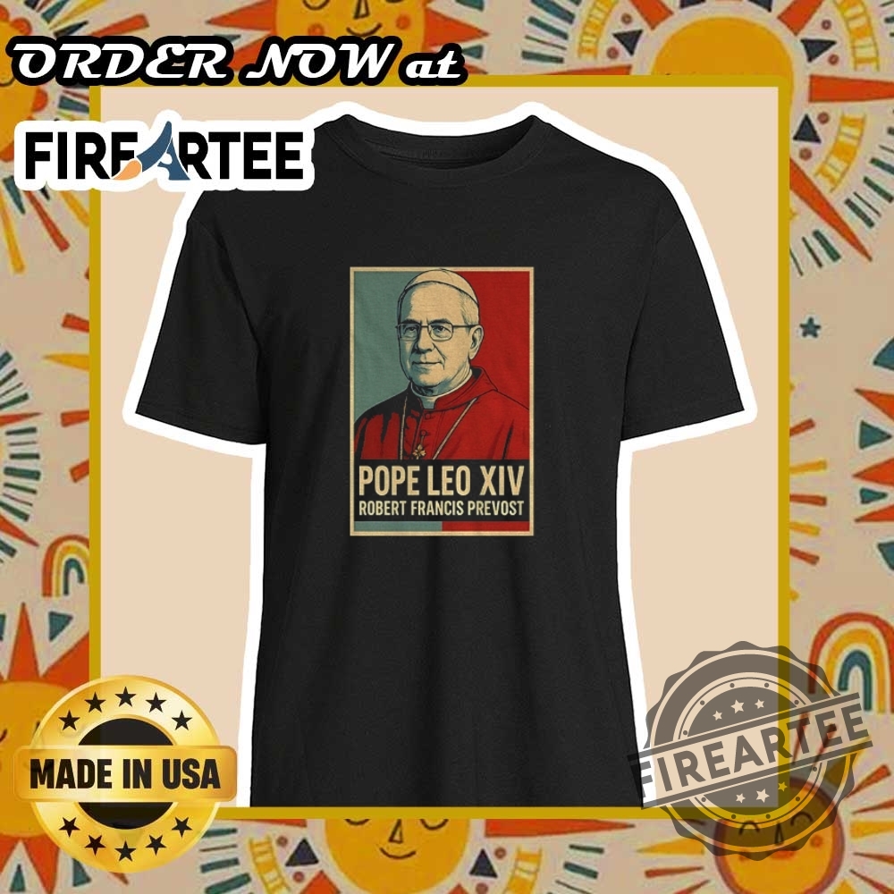 "Shop Unique Pope Leo XIV Chicago 2025 Commemorative T-Shirts Online" 15 Pope Leo Xiv Hope Tshirt Robert Francis Prevost Tribute Tee