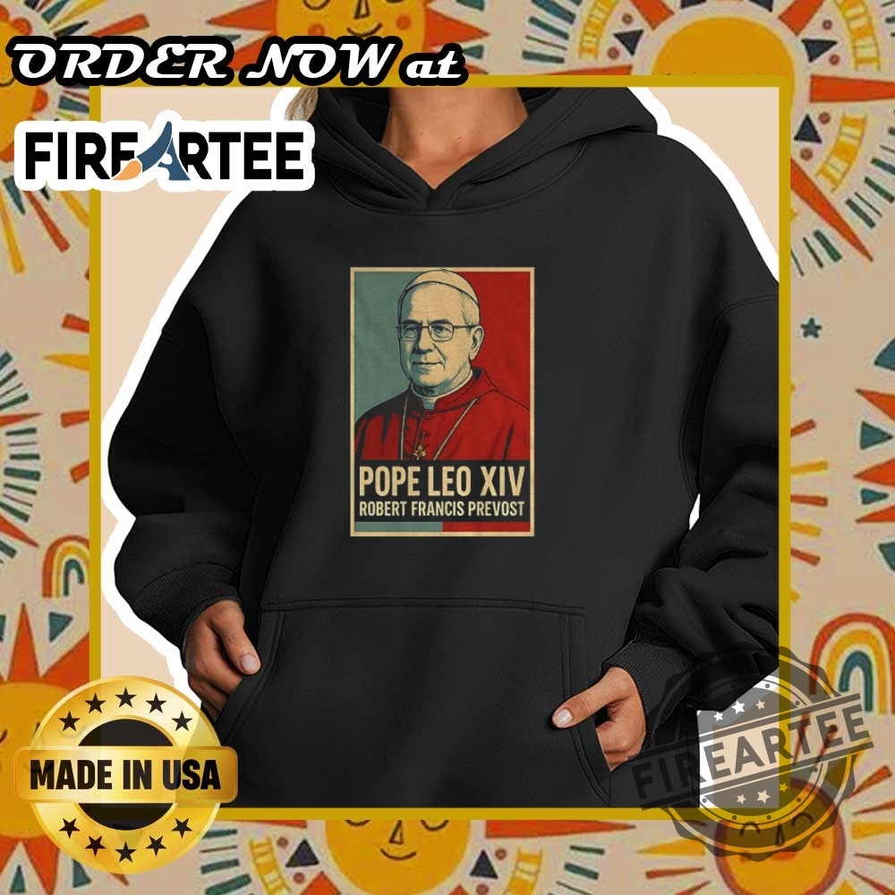 Pope Leo Xiv Hope Tshirt Robert Francis Prevost Tribute Tee 6 Pope Leo XIV Hope T-Shirt – Robert Francis Prevost Tribute Tee