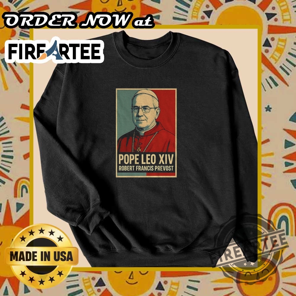 Pope Leo Xiv Hope Tshirt Robert Francis Prevost Tribute Tee 7 Pope Leo XIV Hope T-Shirt – Robert Francis Prevost Tribute Tee