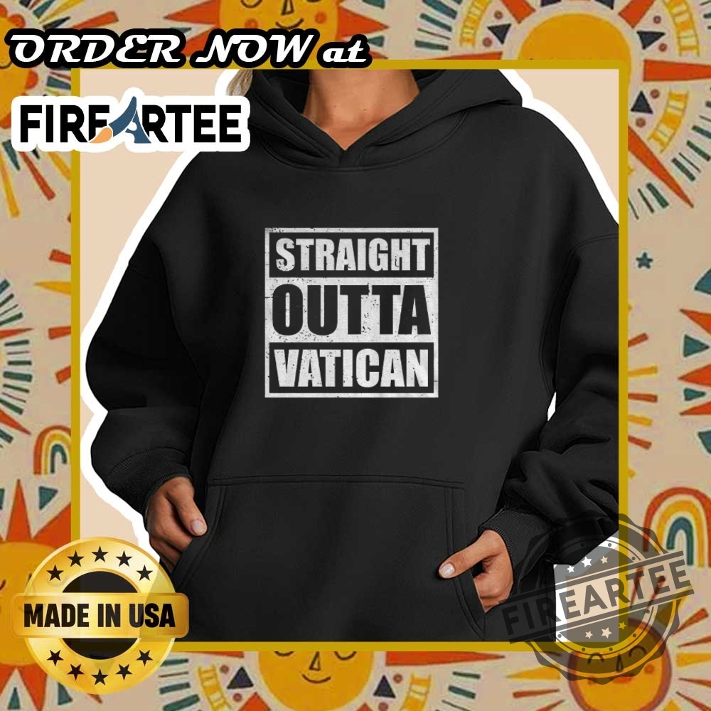 Straight Outta Vatican Pope Leo Shirt Funny Catholic Meme Tee 6 Straight Outta Vatican Pope Leo Shirt – Funny Catholic Meme Tee