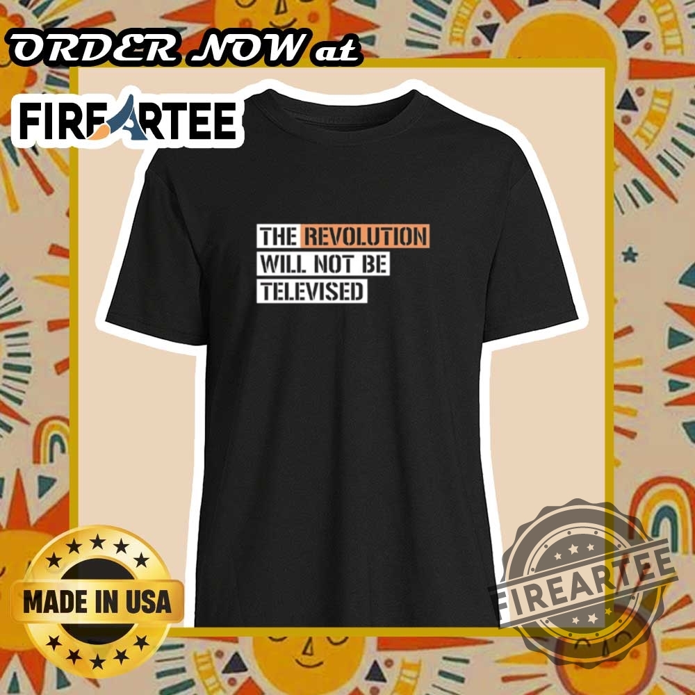 "Shop Unique Pope Leo XIV Chicago 2025 Commemorative T-Shirts Online" 19 The Revolution Will Not Be Televised Tshirt Protest Statement Tee