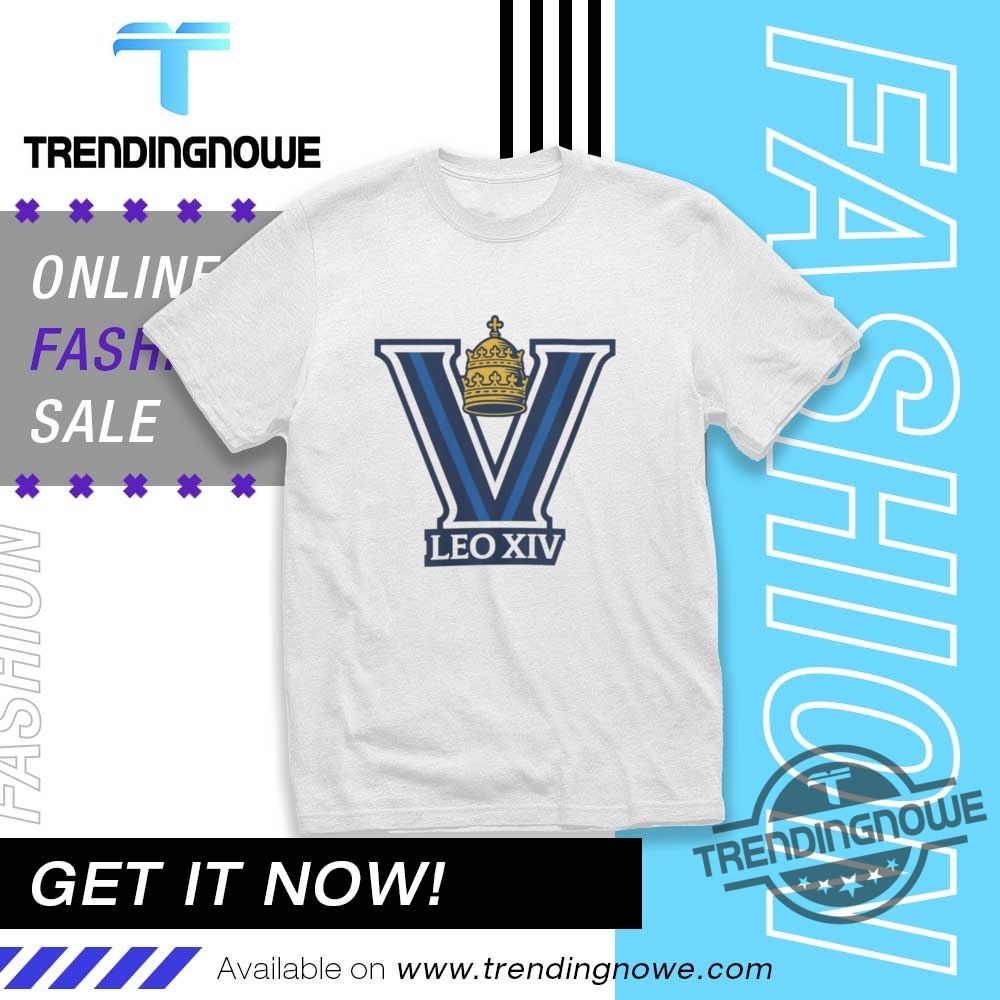 "Unique and Funny Pope Shirts: Celebrate with Grok and Prevost" 6 Pope Leo Xiv Villanova Shirt Nova Knicks Nova Pope T Shirts