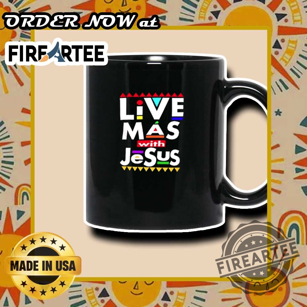 Live Más With Jesus Tshirt Faithinspired Religious Tee 8 Live Más with Jesus T-Shirt – Faith-Inspired Religious Tee