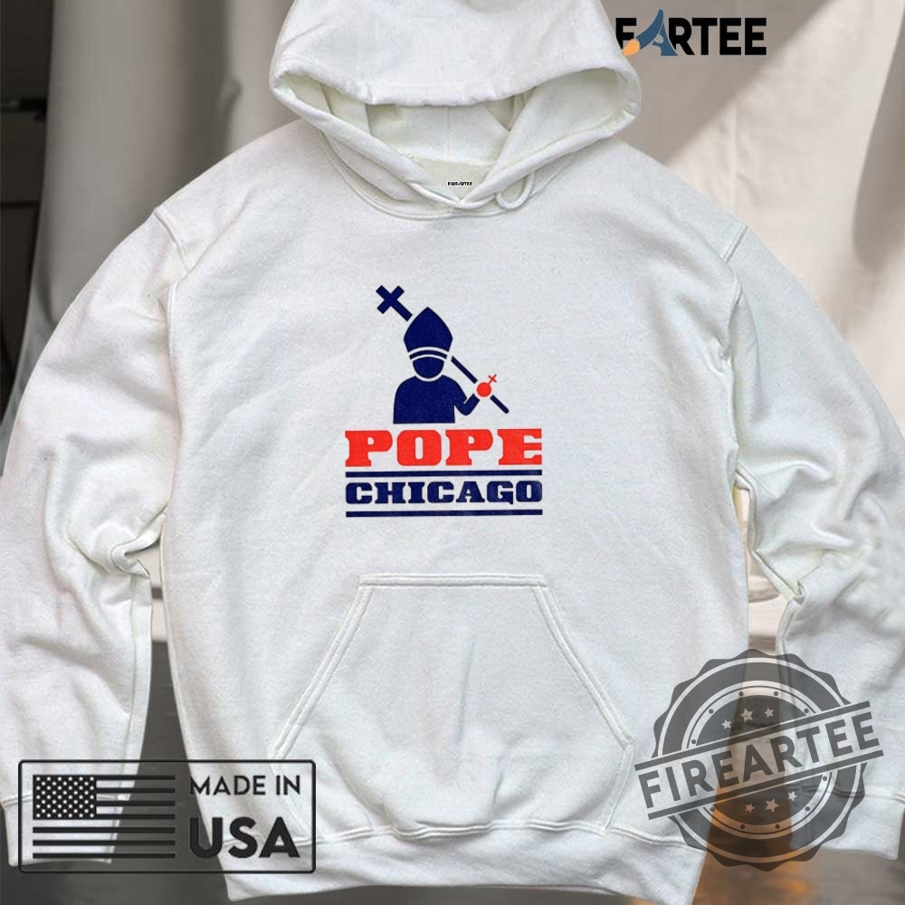 Chicago Pope Leo Xiv Da Pope Catholic Church Tshirts 6 Chicago Pope Leo XIV Da Pope Catholic Church T-shirts