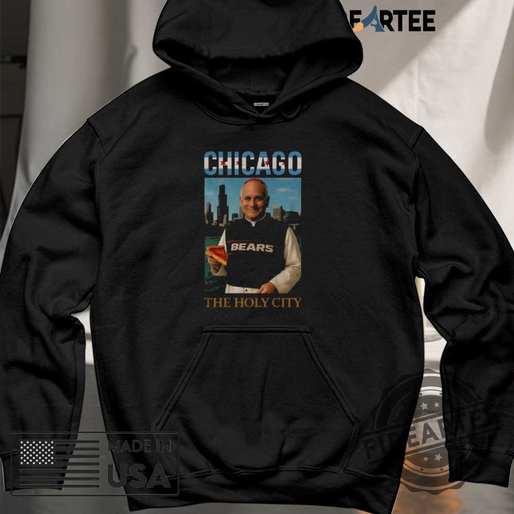 The Holy City Chicago Bears Pope Francis Leo 14 Tshirts 6 The Holy City Chicago Bears Pope Francis Leo 14 T-shirts