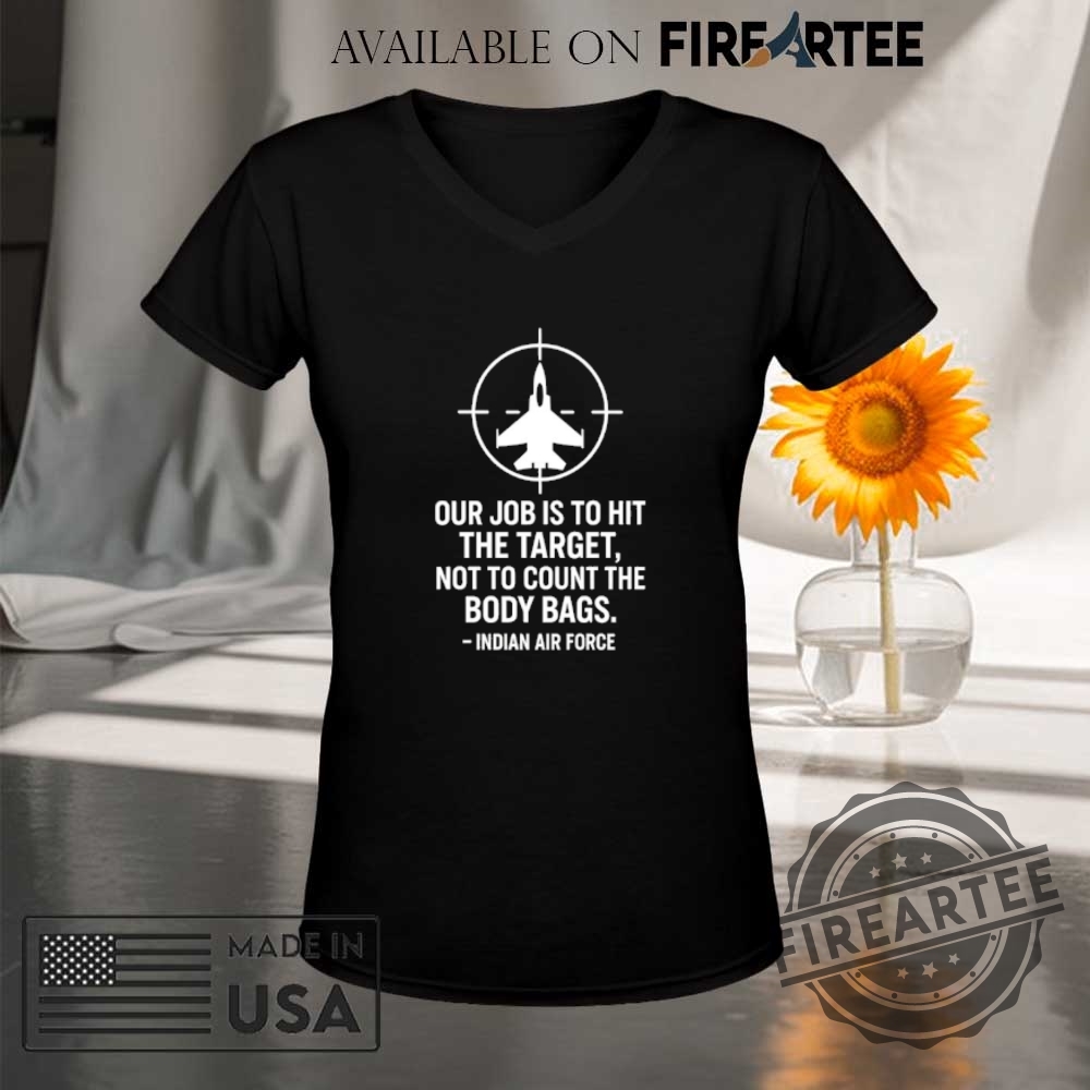 Our Job Is To Hit The Target Tshirts 9 Our job is to hit the target T-shirts