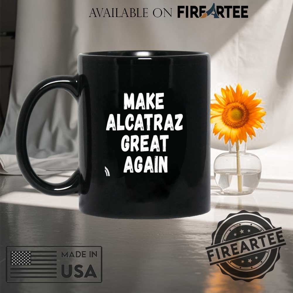 Make Alcatraz Great Again Tshirt Maga Shirt Trump Funny Unisex Classic Tee 8 Make Alcatraz Great Again T-Shirt – MAGA Shirt, Trump Funny Unisex Classic Tee