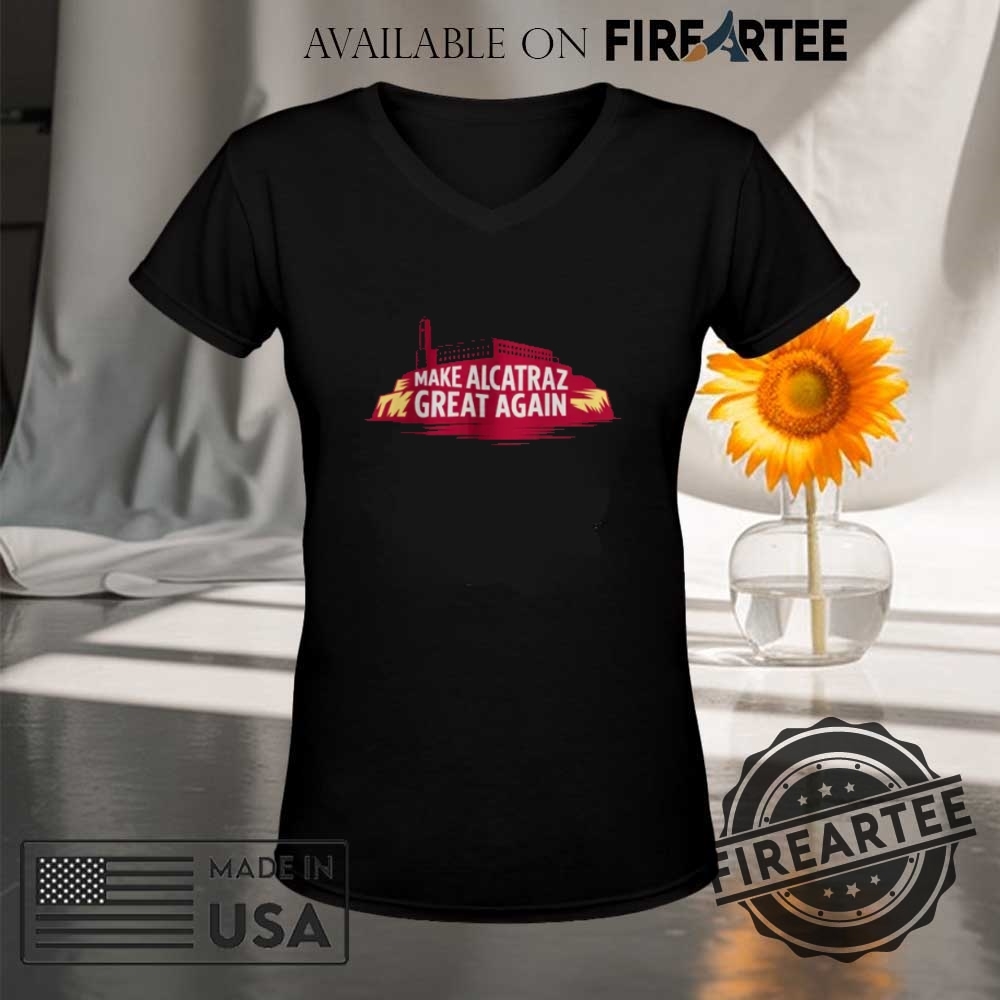 Make Alcatraz Great Again Tshirt Bold Red Graphic Political Parody Tee For Men And Women 9 Make Alcatraz Great Again T-Shirt – Bold Red Graphic Political Parody Tee for Men and Women