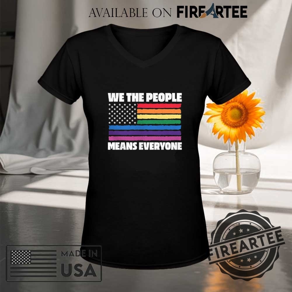 Rainbow Flag We The People Means Everyone Shirt 9 Rainbow flag we the people means everyone shirt