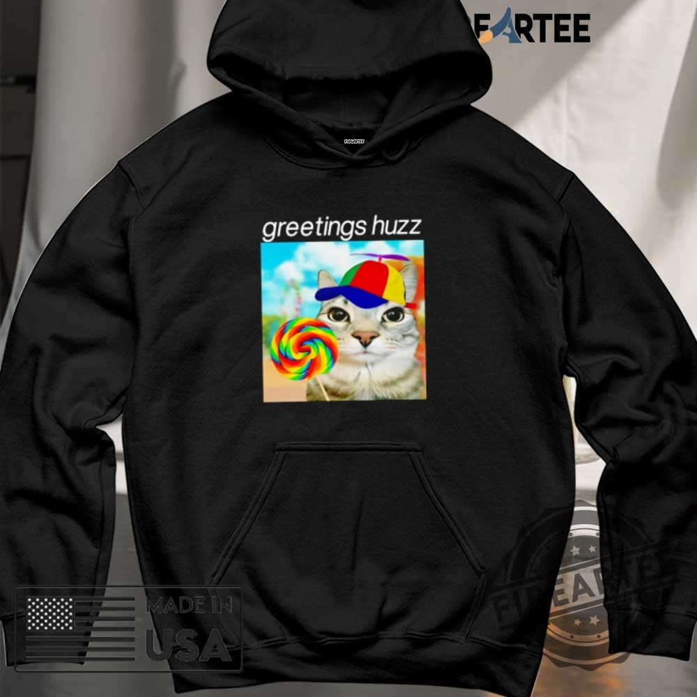 Lorazier Greetings Huzz Cat Shirt 6 Lorazier Greetings Huzz Cat Shirt fireartee 2