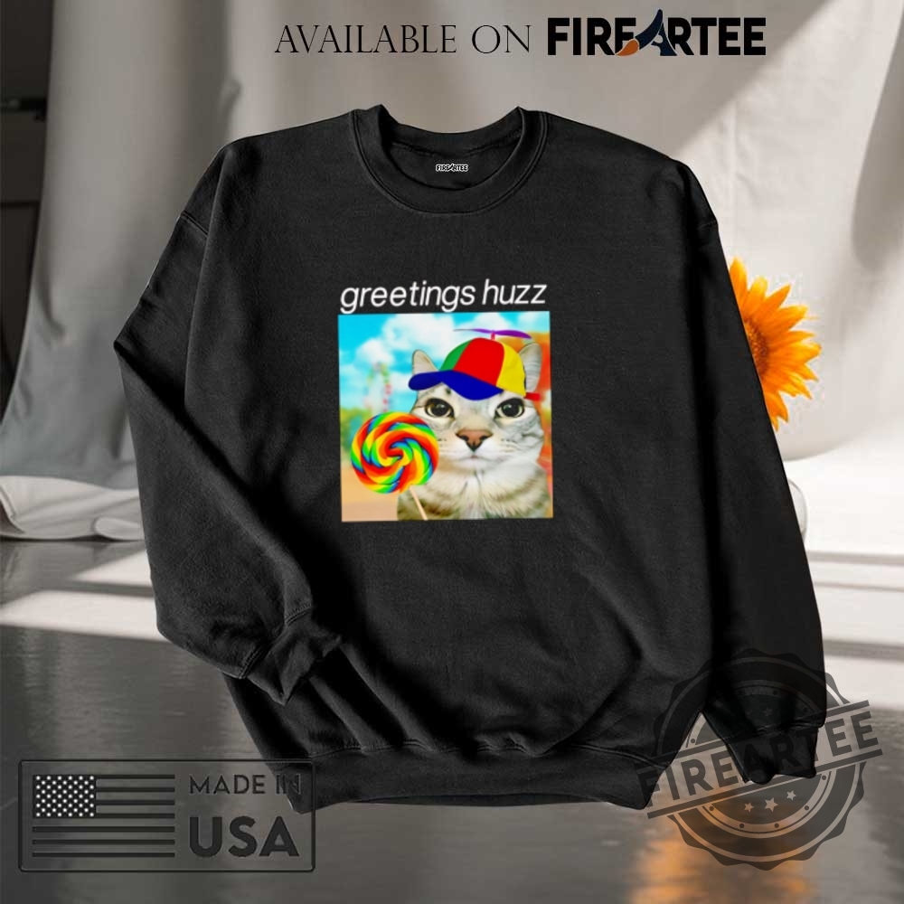 Lorazier Greetings Huzz Cat Shirt 7 Lorazier Greetings Huzz Cat Shirt fireartee 3