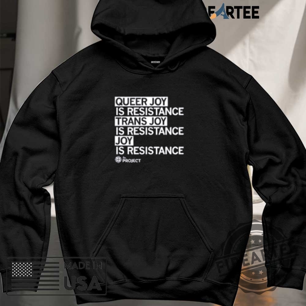 The Project Qc Queer Joy Is Resistance Trans Joy Is Resistance Joy Is Resistance Tshirts 6 The Project QC Queer Joy Is Resistance Trans Joy Is Resistance Joy Is Resistance T-shirts